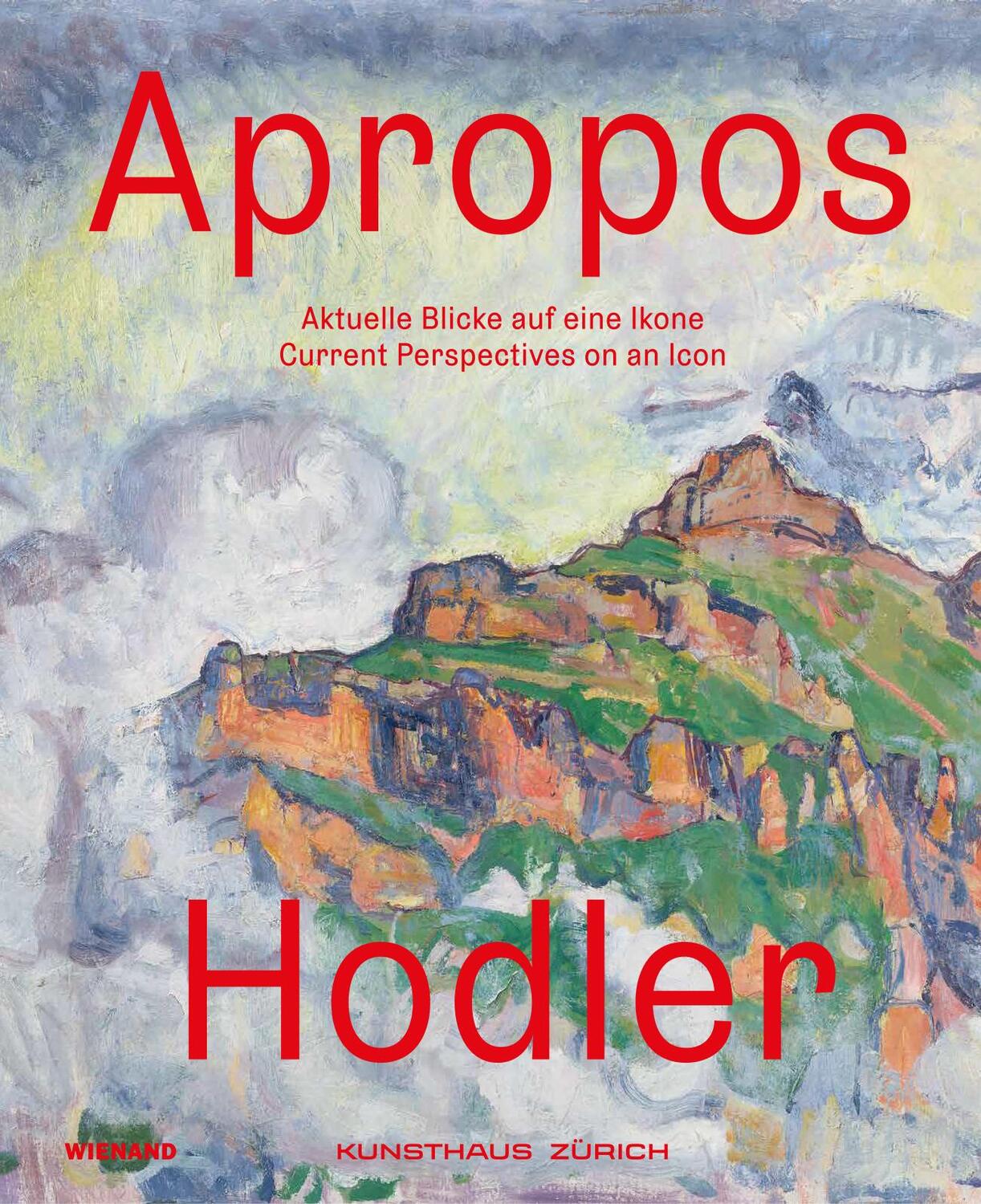 Cover: 9783868327861 | Apropos Hodler | Aktuelle Blicke auf eine Ikone | Kunsthaus Zürich