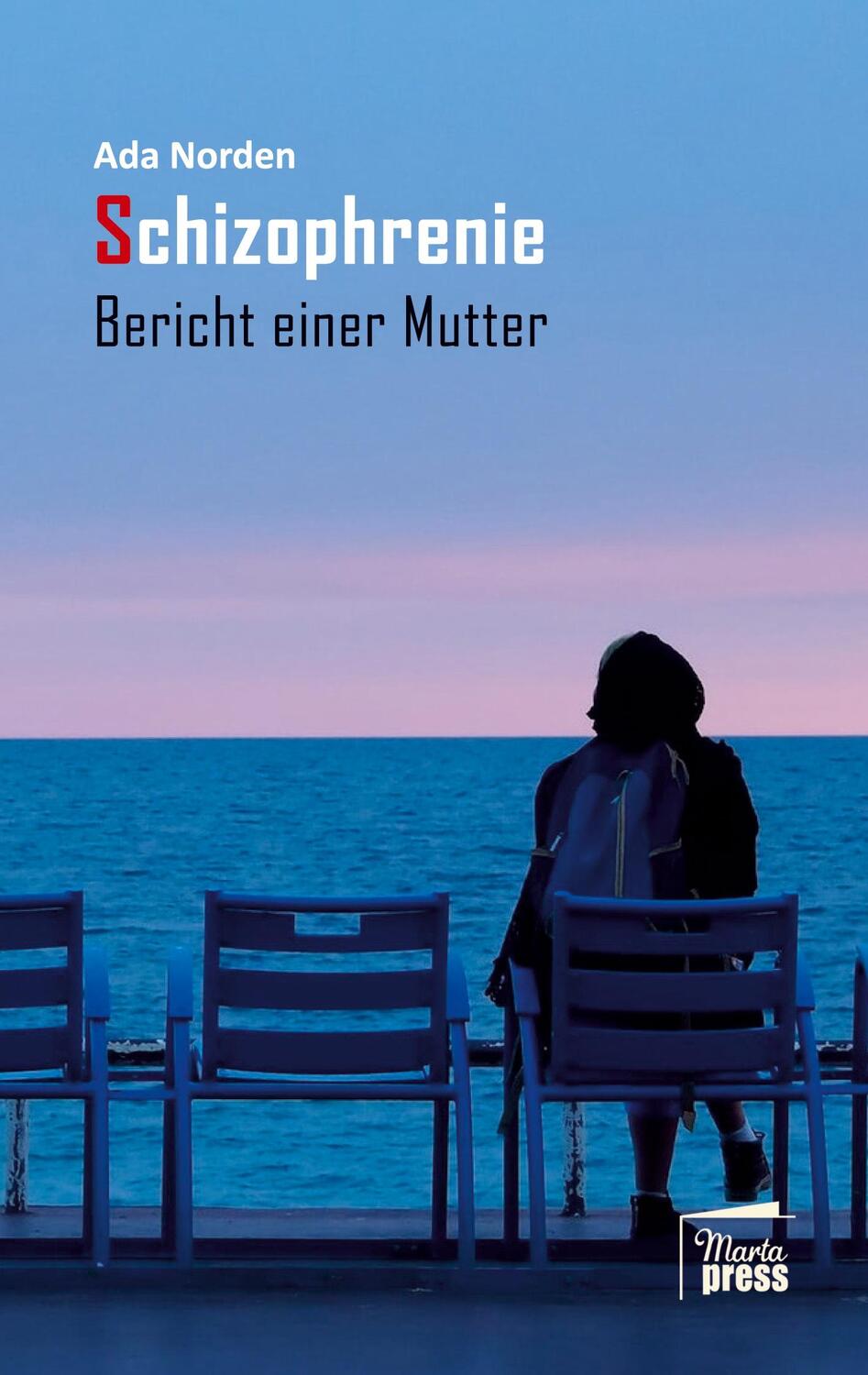 Cover: 9783968370262 | Schizophrenie | Bericht einer Mutter | Ada Norden | Taschenbuch | 2023