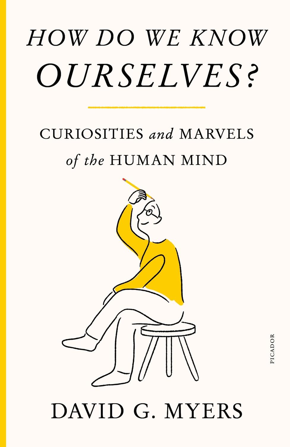 Cover: 9781250872203 | How Do We Know Ourselves?: Curiosities and Marvels of the Human Mind