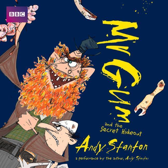 Cover: 9781787531963 | Stanton, A: Mr Gum and the Secret Hideout: Children's Audio | Mr Gum