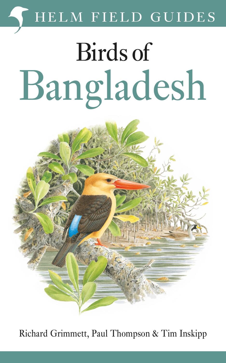 Cover: 9781472937551 | Field Guide to the Birds of Bangladesh | Richard Grimmett (u. a.)