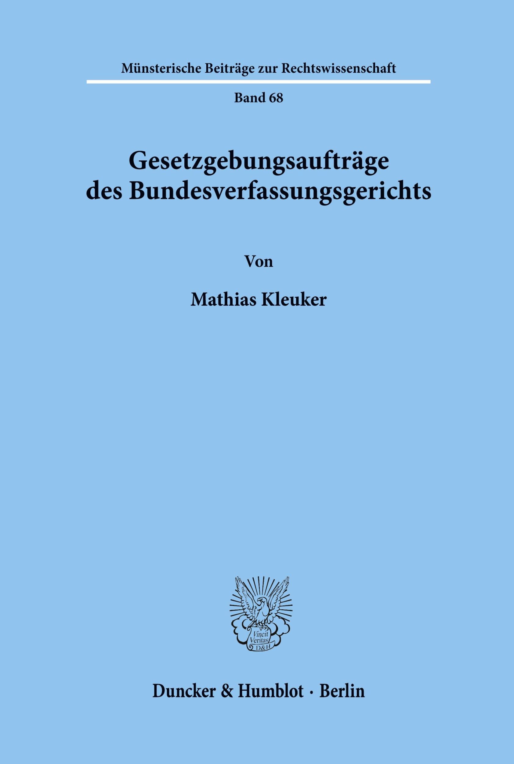 Cover: 9783428076475 | Gesetzgebungsaufträge des Bundesverfassungsgerichts. | Mathias Kleuker