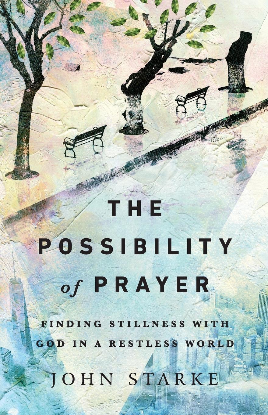 Cover: 9780830845798 | The Possibility of Prayer | John Starke | Taschenbuch | Paperback