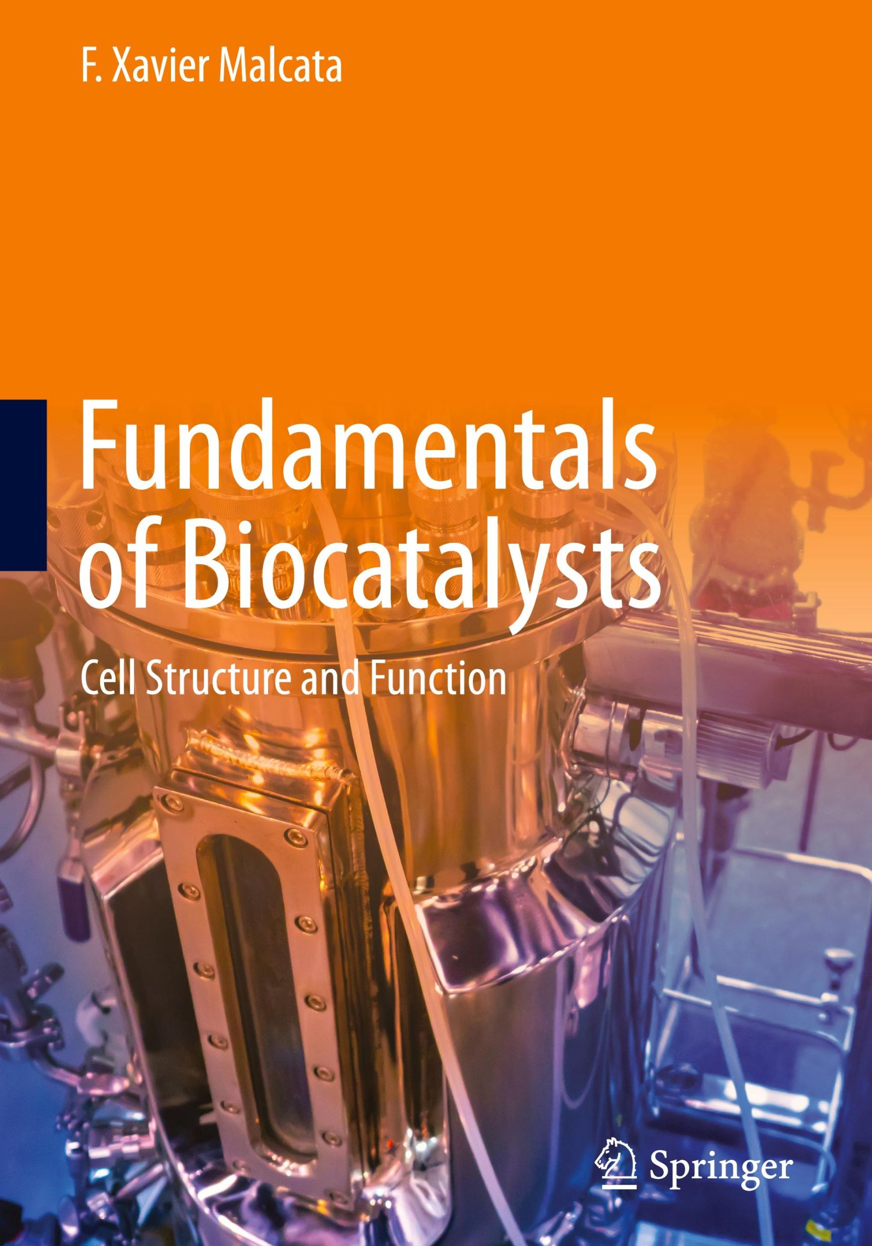 Cover: 9783031411540 | Fundamentals of Biocatalysts | Cell Structure and Function | Malcata