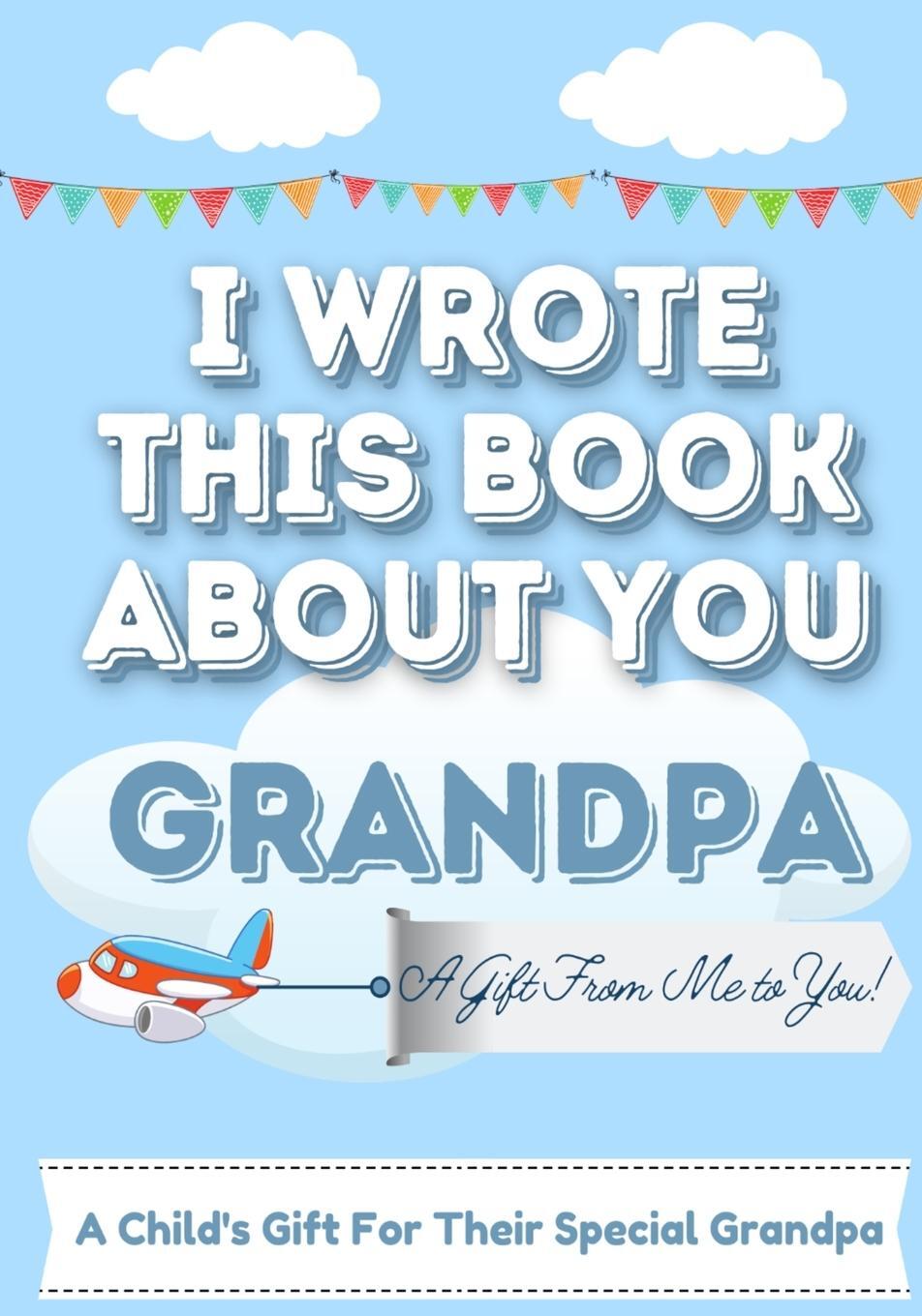 Cover: 9781922568069 | I Wrote This Book About You Grandpa | Group | Taschenbuch | Paperback