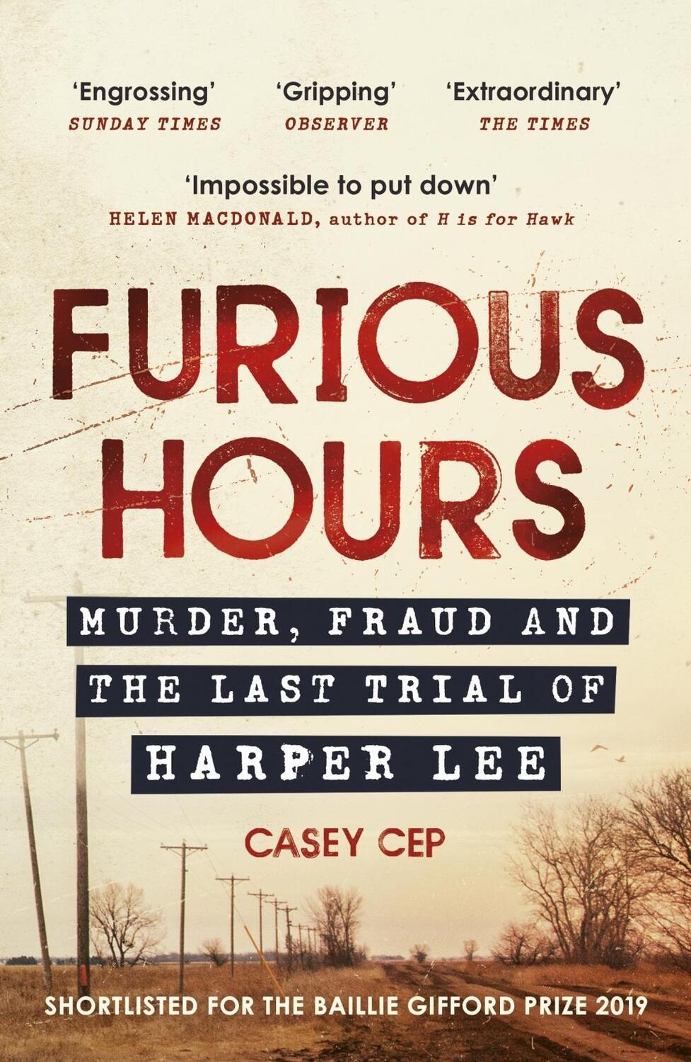 Cover: 9780099510598 | Furious Hours | Murder, Fraud and the Last Trial of Harper Lee | Cep