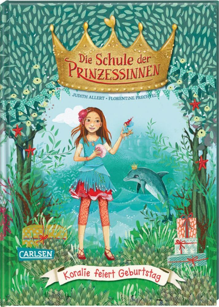 Cover: 9783551654854 | Die Schule der Prinzessinnen 5: Koralie feiert Geburtstag | Allert