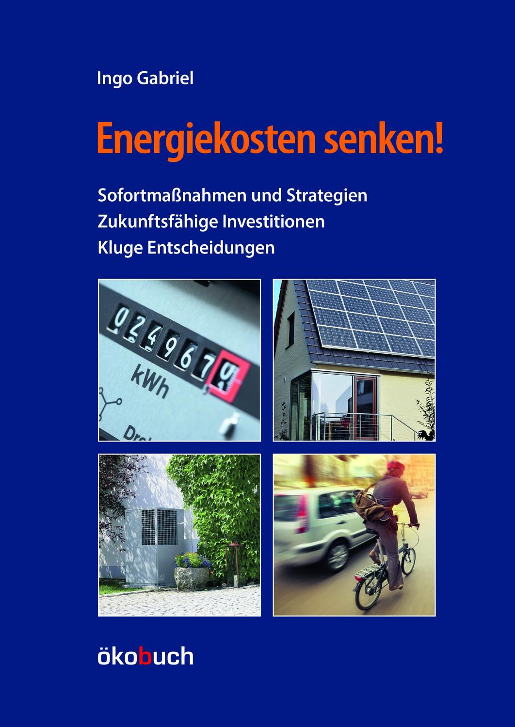 Cover: 9783947021369 | Energiekosten senken! | Ingo Gabriel | Buch | 112 S. | Deutsch | 2023
