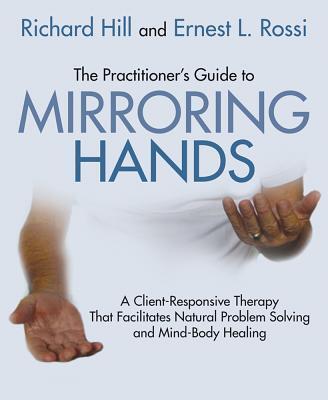 Cover: 9781785832468 | The Practitioner's Guide to Mirroring Hands | Richard Hill (u. a.)