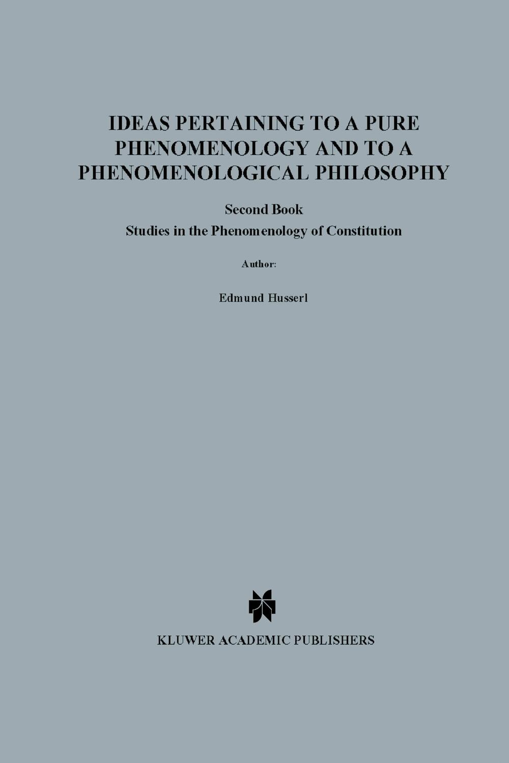 Cover: 9780792307136 | Ideas Pertaining to a Pure Phenomenology and to a Phenomenological...