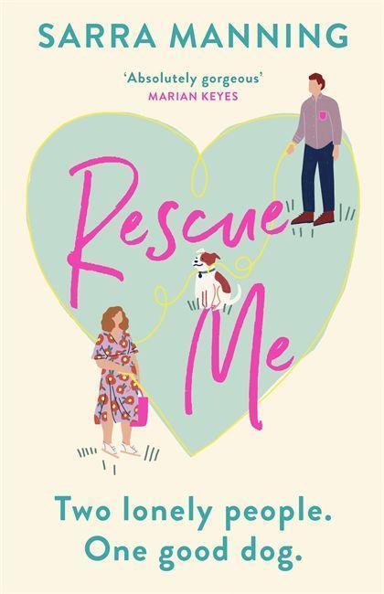 Cover: 9781529336542 | Rescue Me | An uplifting romantic comedy perfect for dog-lovers | 2021