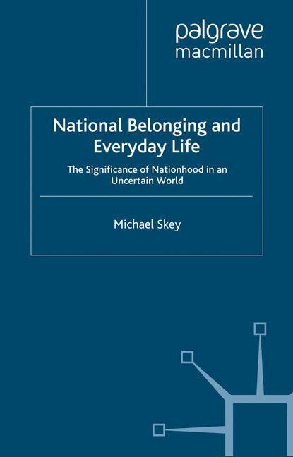Cover: 9781349320196 | National Belonging and Everyday Life | M. Skey | Taschenbuch | IX