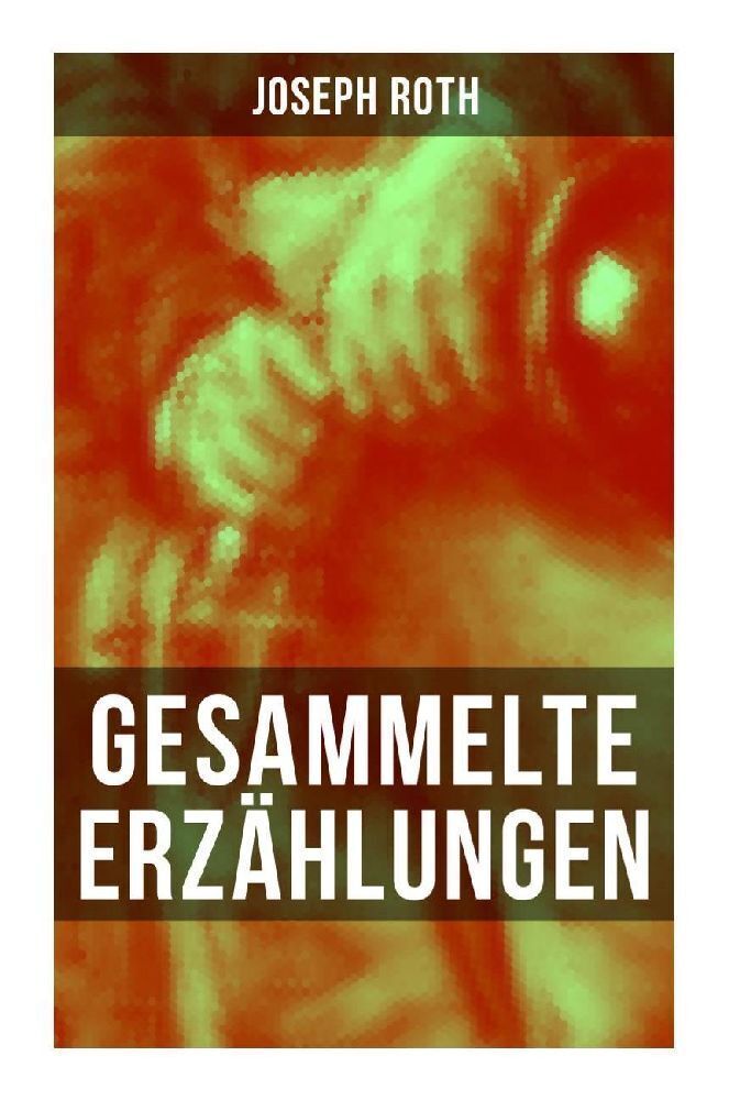 Cover: 9788027253562 | Gesammelte Erzählungen von Joseph Roth | Joseph Roth | Taschenbuch