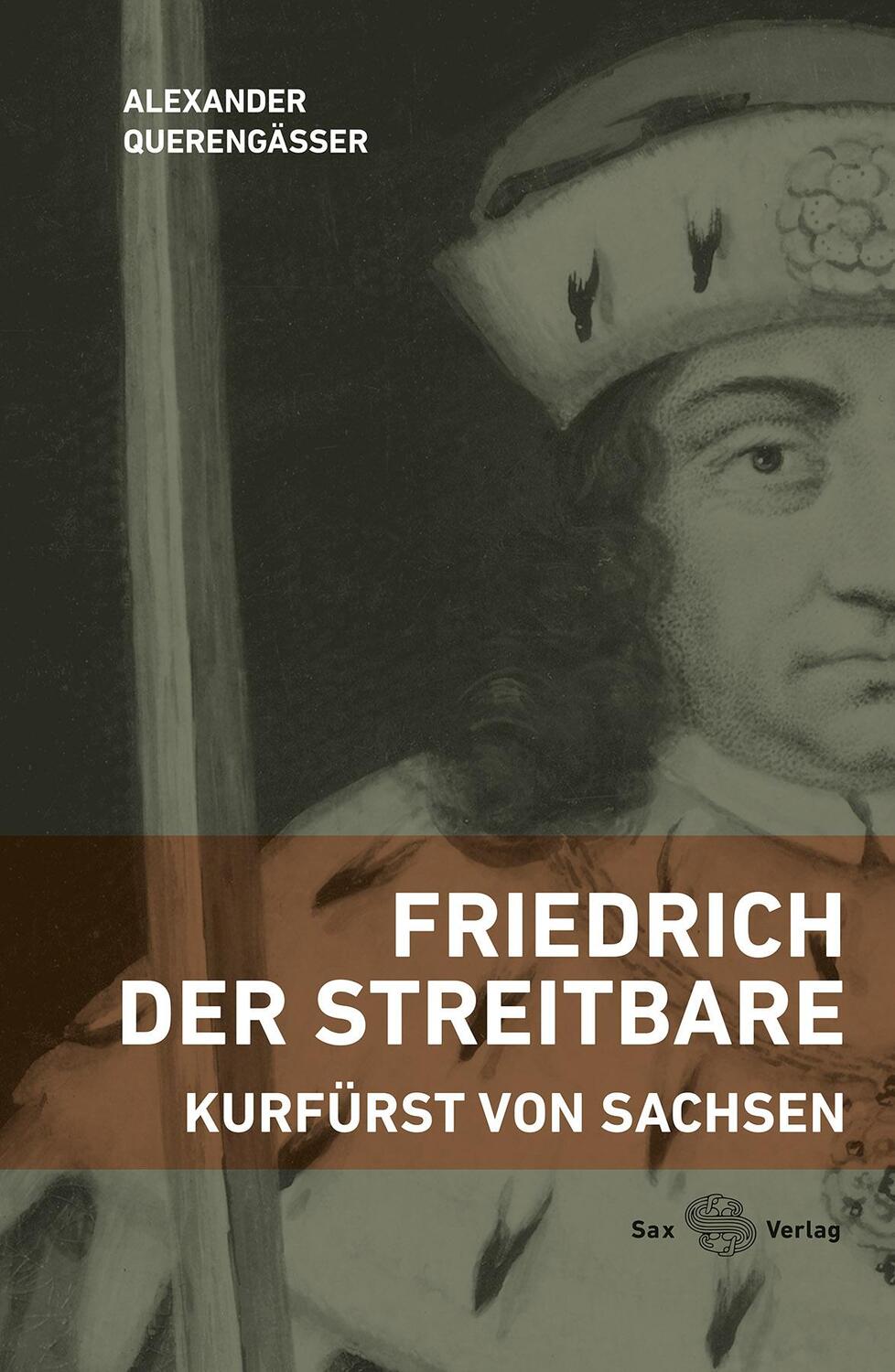 Cover: 9783867292245 | Friedrich der Streitbare | Kurfürst von Sachsen | Querengässer | Buch