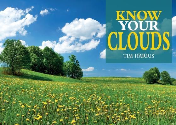 Cover: 9781913618094 | Know Your Clouds | Tim Harris | Taschenbuch | Know Your | Englisch