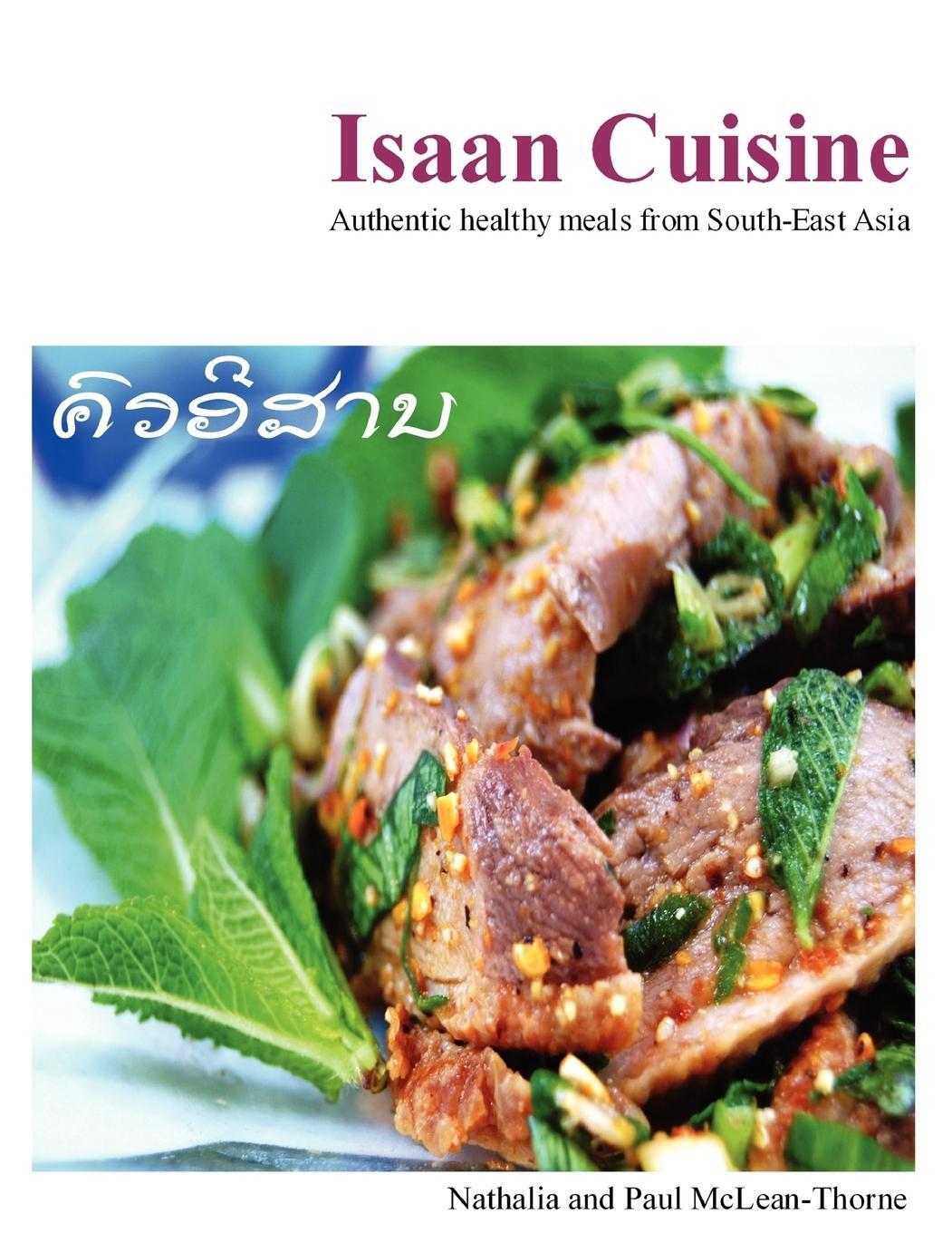Cover: 9781445271941 | Isaan Cuisine | Nathalia & Paul McLean-Thorne | Taschenbuch | Englisch