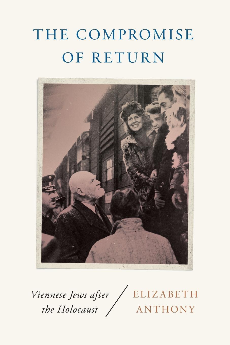 Cover: 9780814348383 | Compromise of Return | Viennese Jews after the Holocaust | Anthony