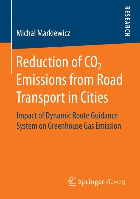 Cover: 9783658163181 | Reduction of CO2 Emissions from Road Transport in Cities | Markiewicz