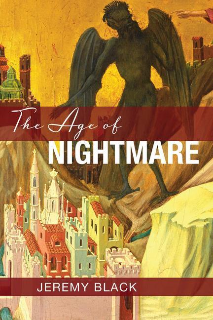 Cover: 9781587310096 | The Age of Nightmare | Jeremy Black | Taschenbuch | Englisch | 2023