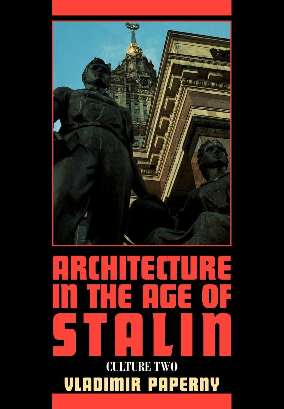 Cover: 9780521292603 | Architecture in the Age of Stalin | Culture Two | Vladimir Paperny