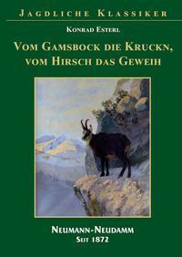 Cover: 9783788818029 | Von der Gams die Krucken - Vom Hirsch das Geweih | Konrad Esterl