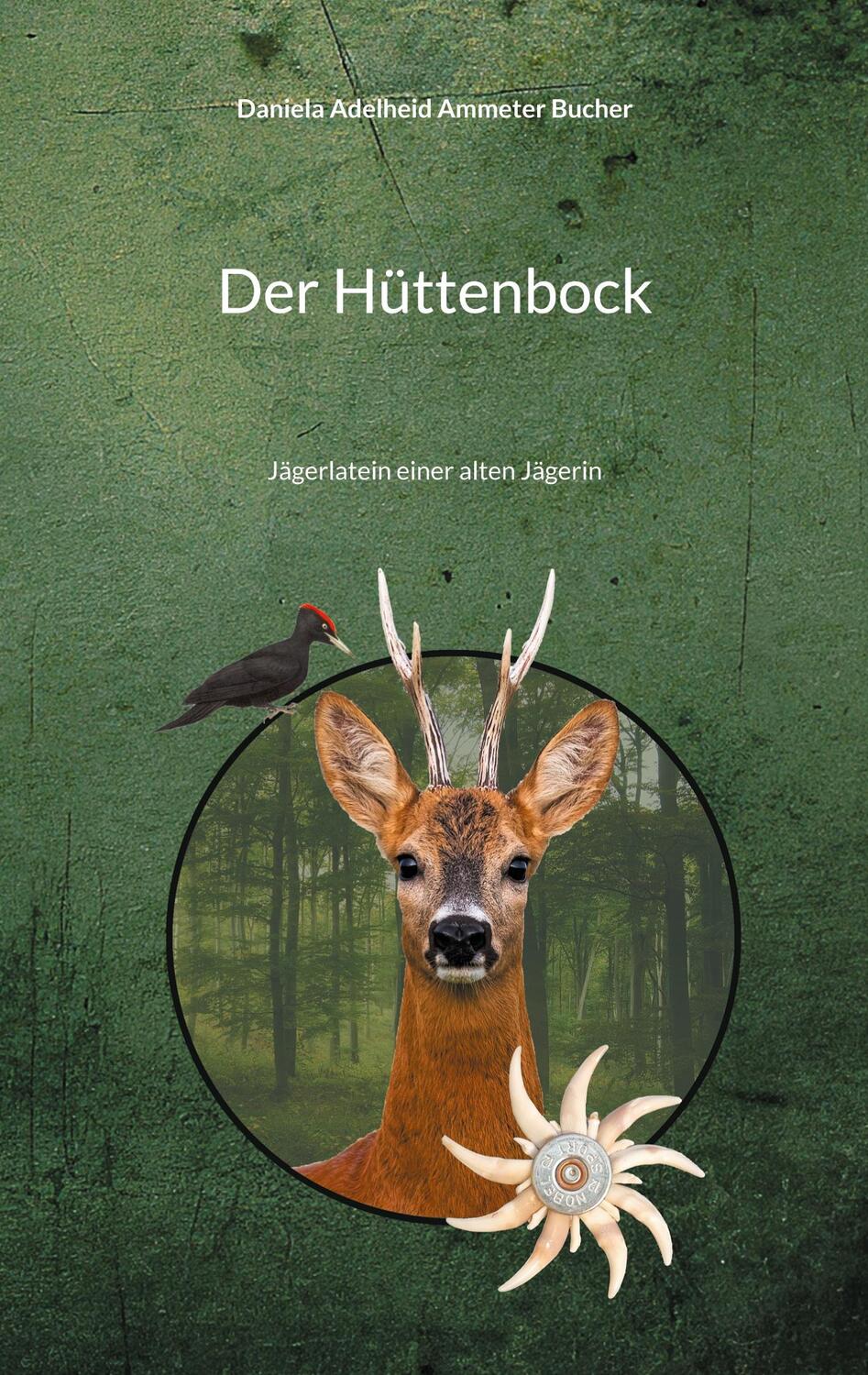 Cover: 9783759742575 | Der Hüttenbock | Jägerlatein einer alten Jägerin | Bucher | Buch