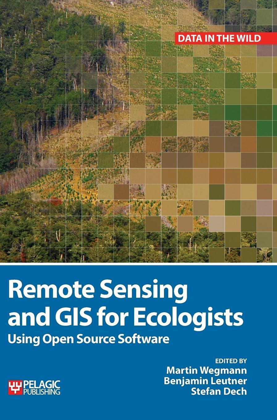 Cover: 9781784270230 | Remote Sensing and GIS for Ecologists | Using Open Source Software