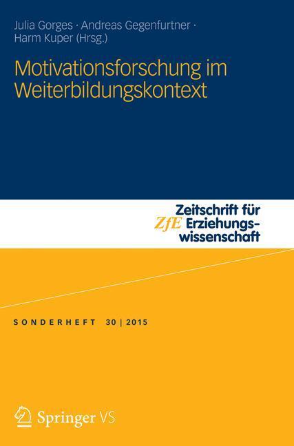 Cover: 9783658066154 | Motivationsforschung im Weiterbildungskontext | Julia Gorges (u. a.)