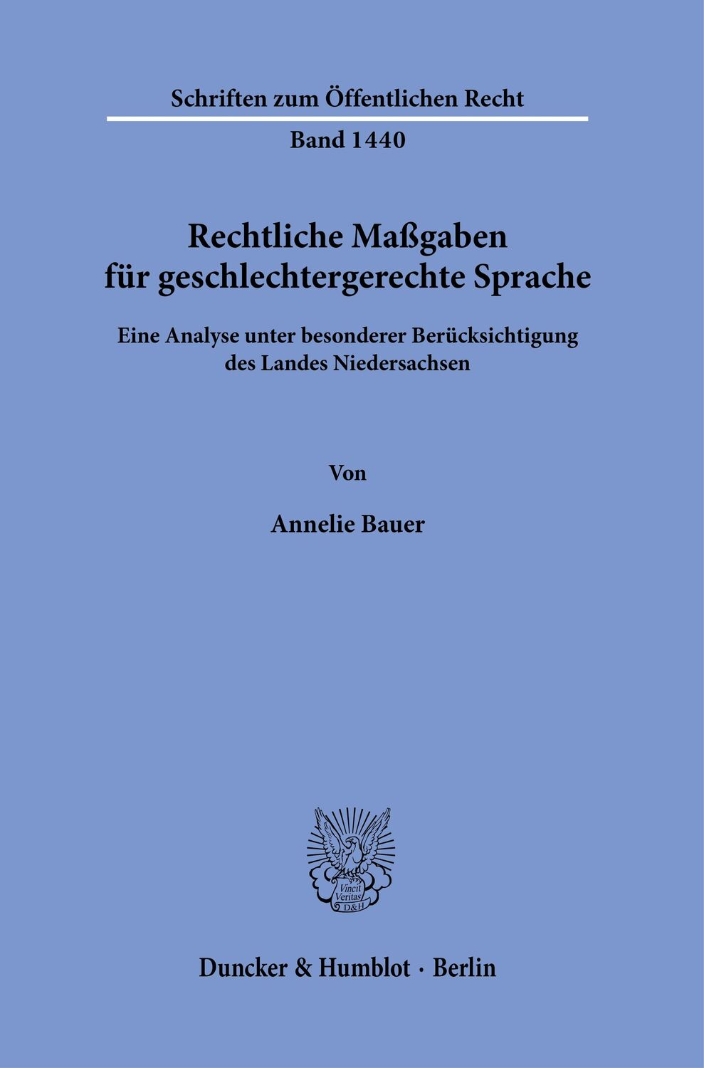 Cover: 9783428181186 | Rechtliche Maßgaben für geschlechtergerechte Sprache. | Annelie Bauer