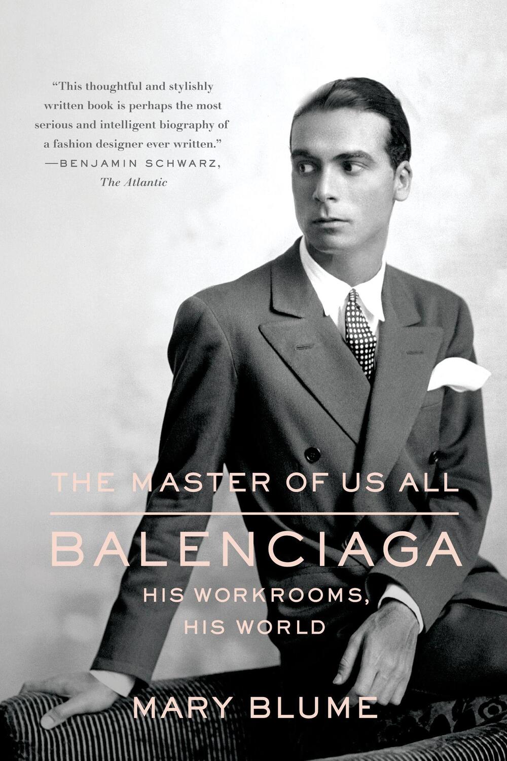 Cover: 9780374534387 | Master of Us All | Balenciaga, His Workrooms, His World | Mary Blume