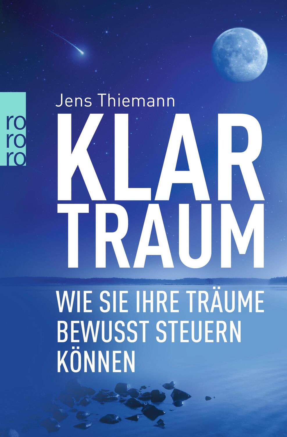 Cover: 9783499620140 | Klartraum | Wie Sie Ihre Träume bewusst steuern können | Jens Thiemann