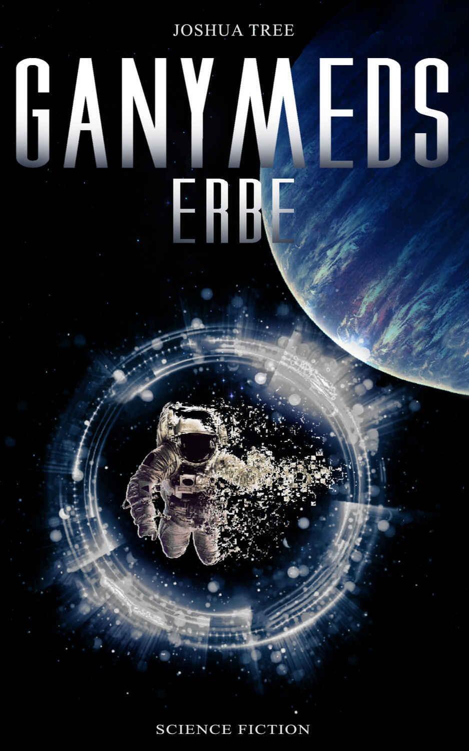 Cover: 9783963570629 | Ganymeds Erbe | Joshua Tree | Taschenbuch | Ganymed | Deutsch | 2019