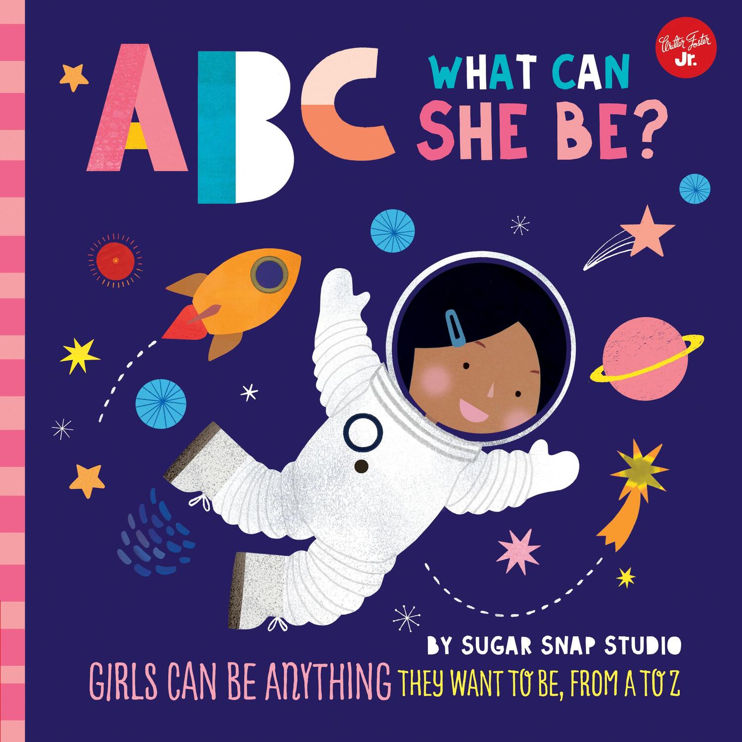 Cover: 9781633226241 | ABC for Me: ABC What Can She Be? | Sugar Snap Studio (u. a.) | Buch