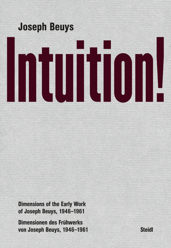 Cover: 9783958299009 | Intuition! | Dimensionen des Frühwerks von Joseph Beuys, 1946-1961