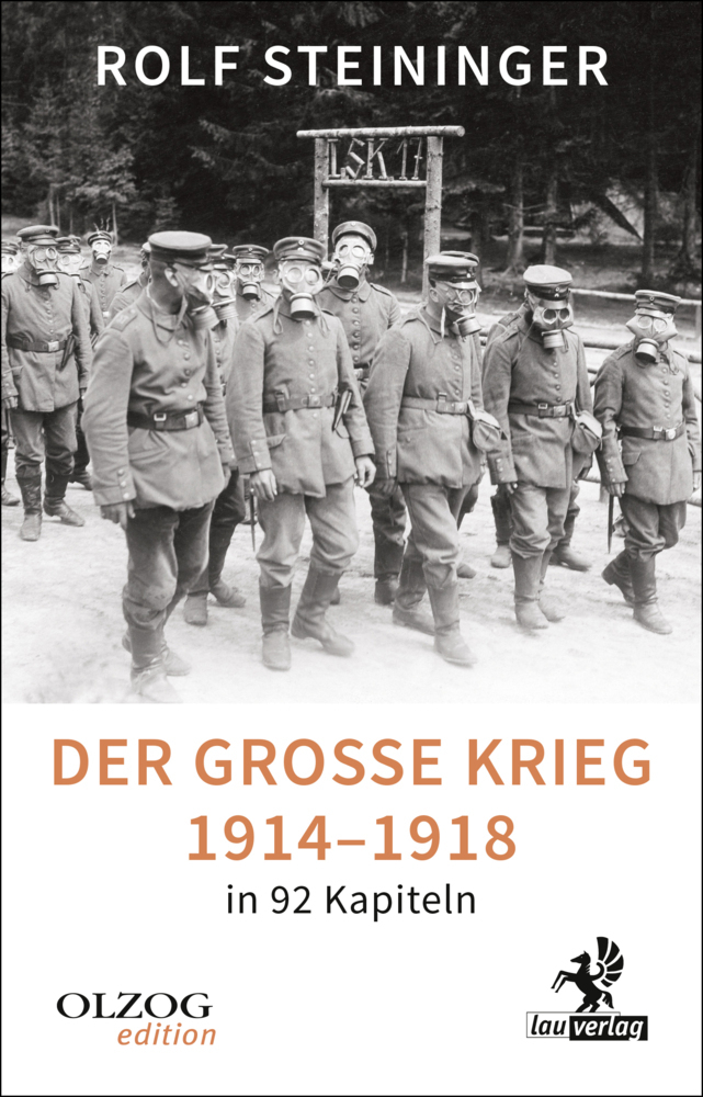 Cover: 9783957681775 | Der Große Krieg 1914-1918 in 92 Kapiteln | Rolf Steininger | Buch