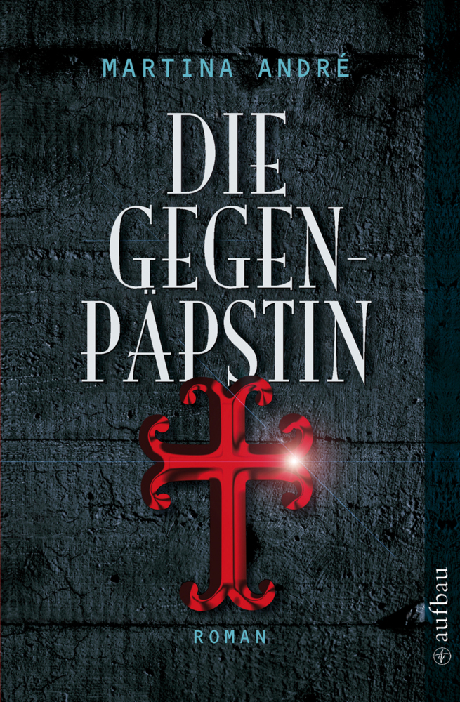 Cover: 9783746623238 | Die Gegenpäpstin | Roman. Originalausgabe | Martina André | Buch