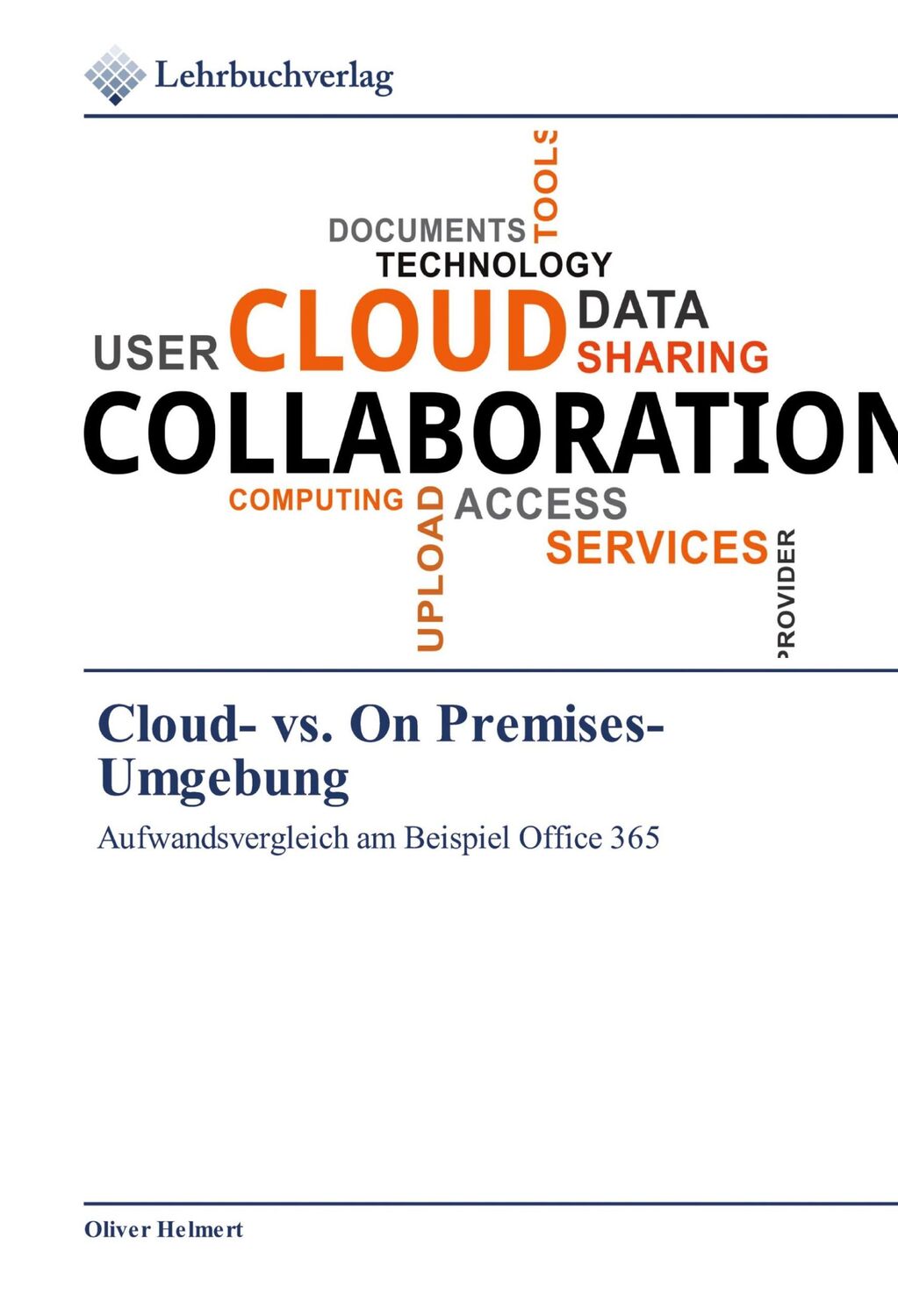 Cover: 9786200271440 | Cloud- vs. On Premises-Umgebung | Oliver Helmert | Taschenbuch | 60 S.