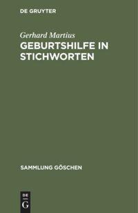 Cover: 9783110042702 | Geburtshilfe in Stichworten | Gerhard Martius | Buch | 447 S.