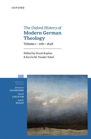 Cover: 9780198845768 | The Oxford History of Modern German Theology, Volume 1: 1781-1848