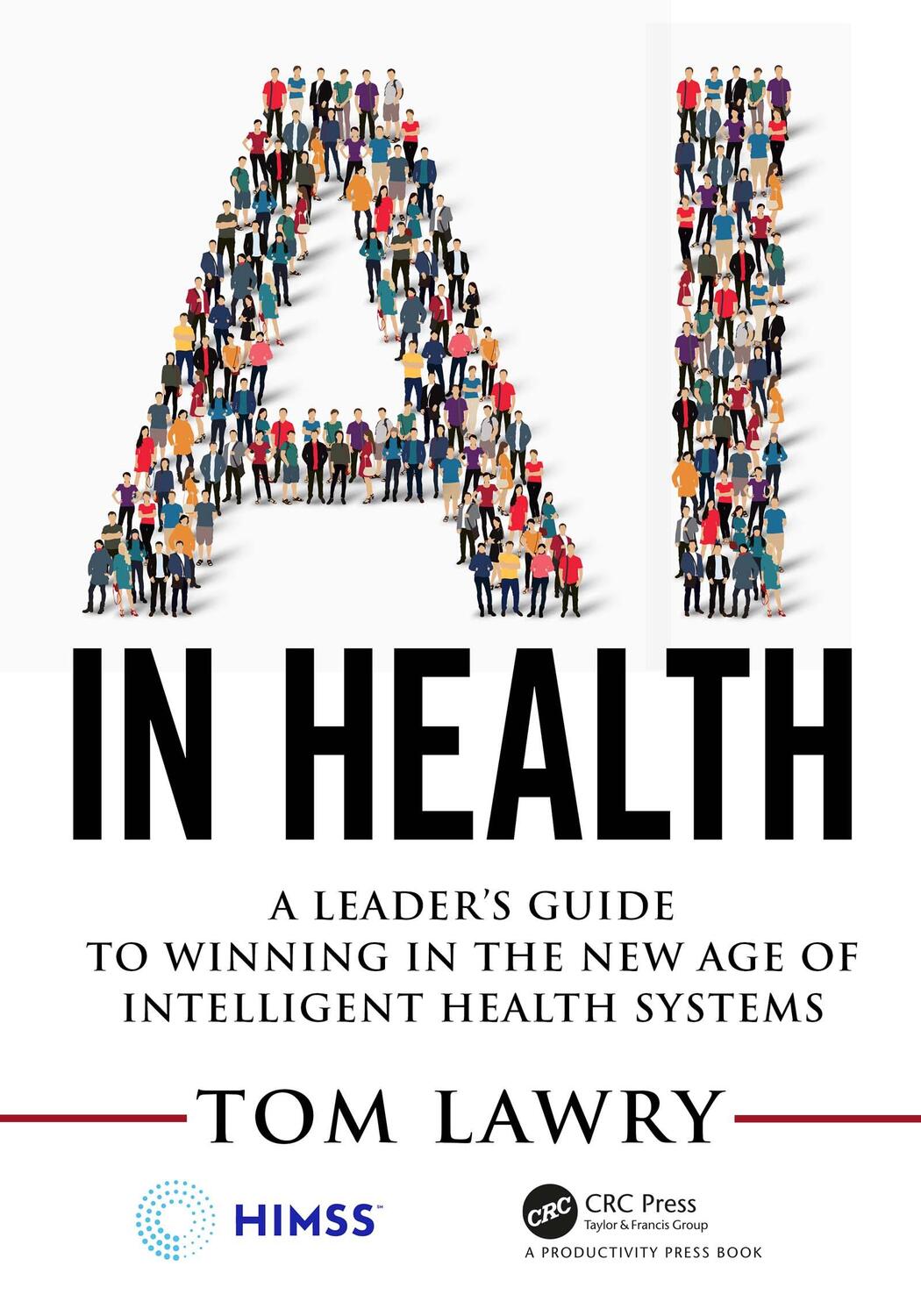 Cover: 9780367333713 | AI in Health | Tom Lawry | Taschenbuch | HIMSS Book Series | Englisch