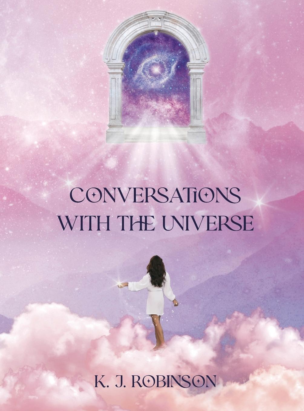 Cover: 9783000735356 | Conversations with The Universe | K. J. Robinson | Buch | Gebunden