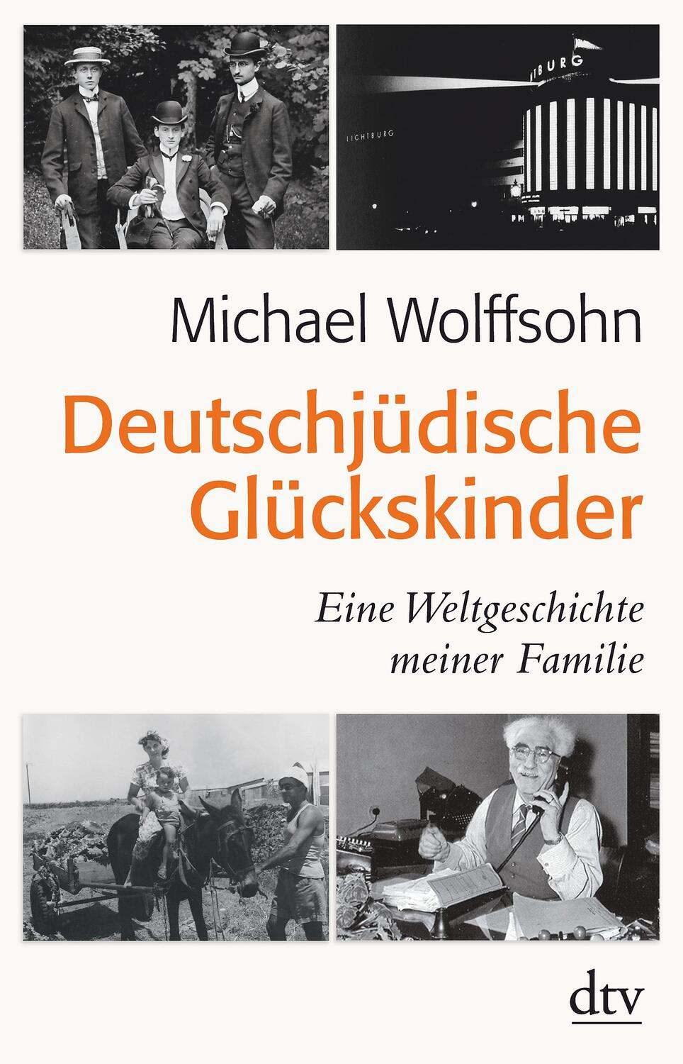 Cover: 9783423349413 | Deutschjüdische Glückskinder | Eine Weltgeschichte meiner Familie