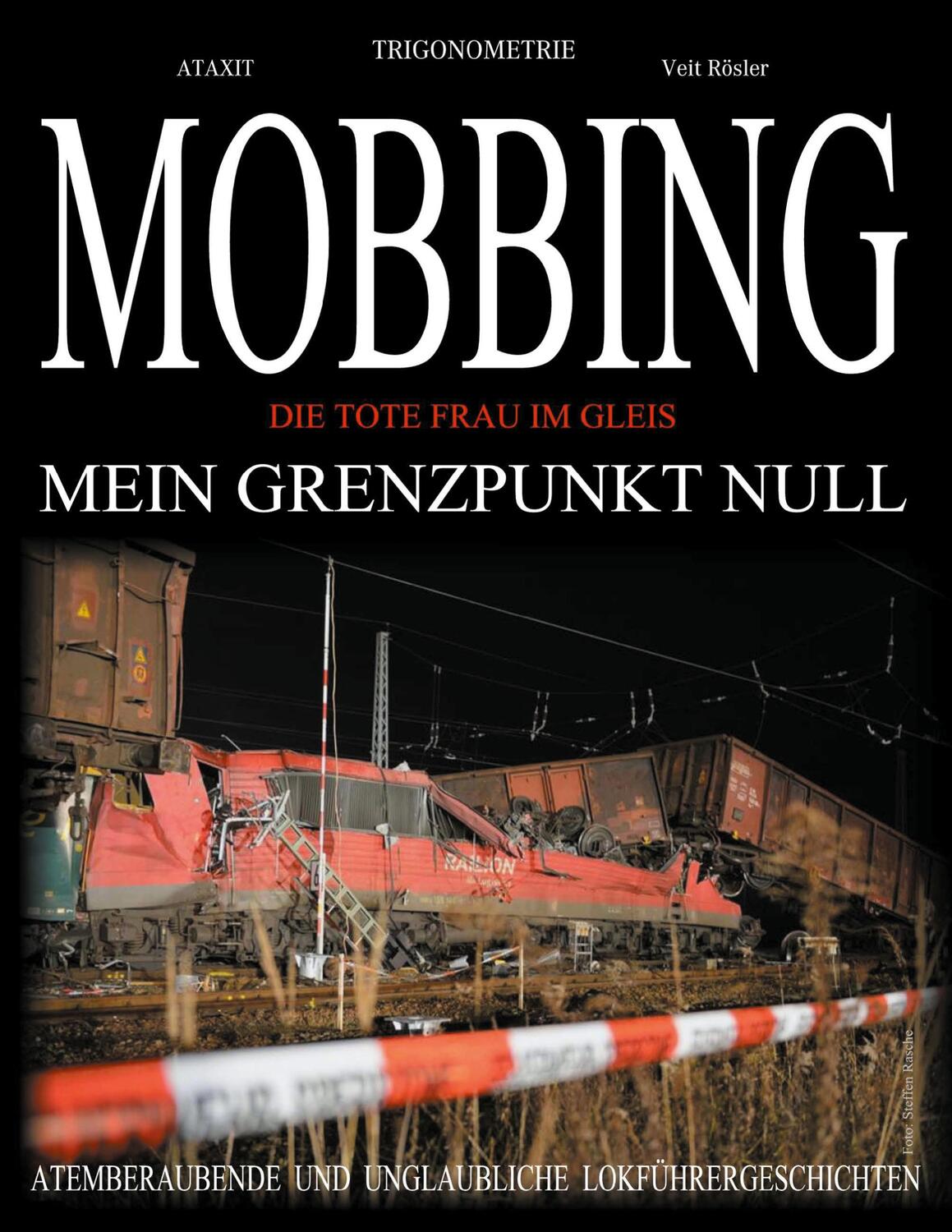 Cover: 9783757886264 | MOBBING - Mein Grenzpunkt Null - | Die tote Frau im Gleis | Rösler
