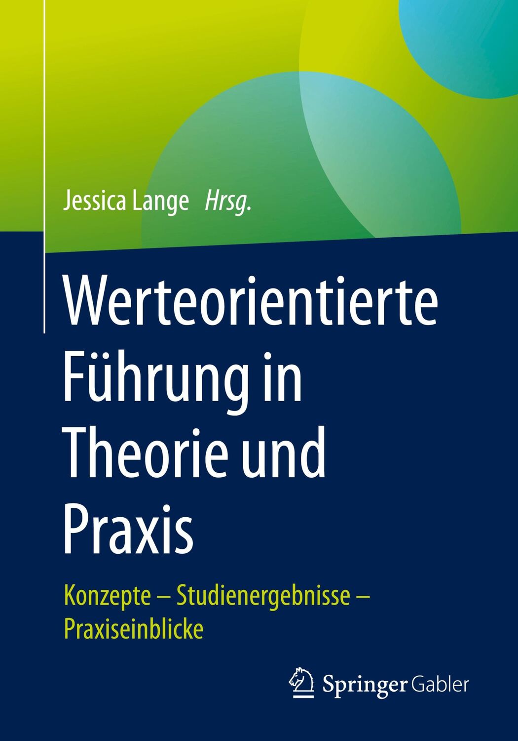 Cover: 9783662622759 | Werteorientierte Führung in Theorie und Praxis | Jessica Lange | Buch