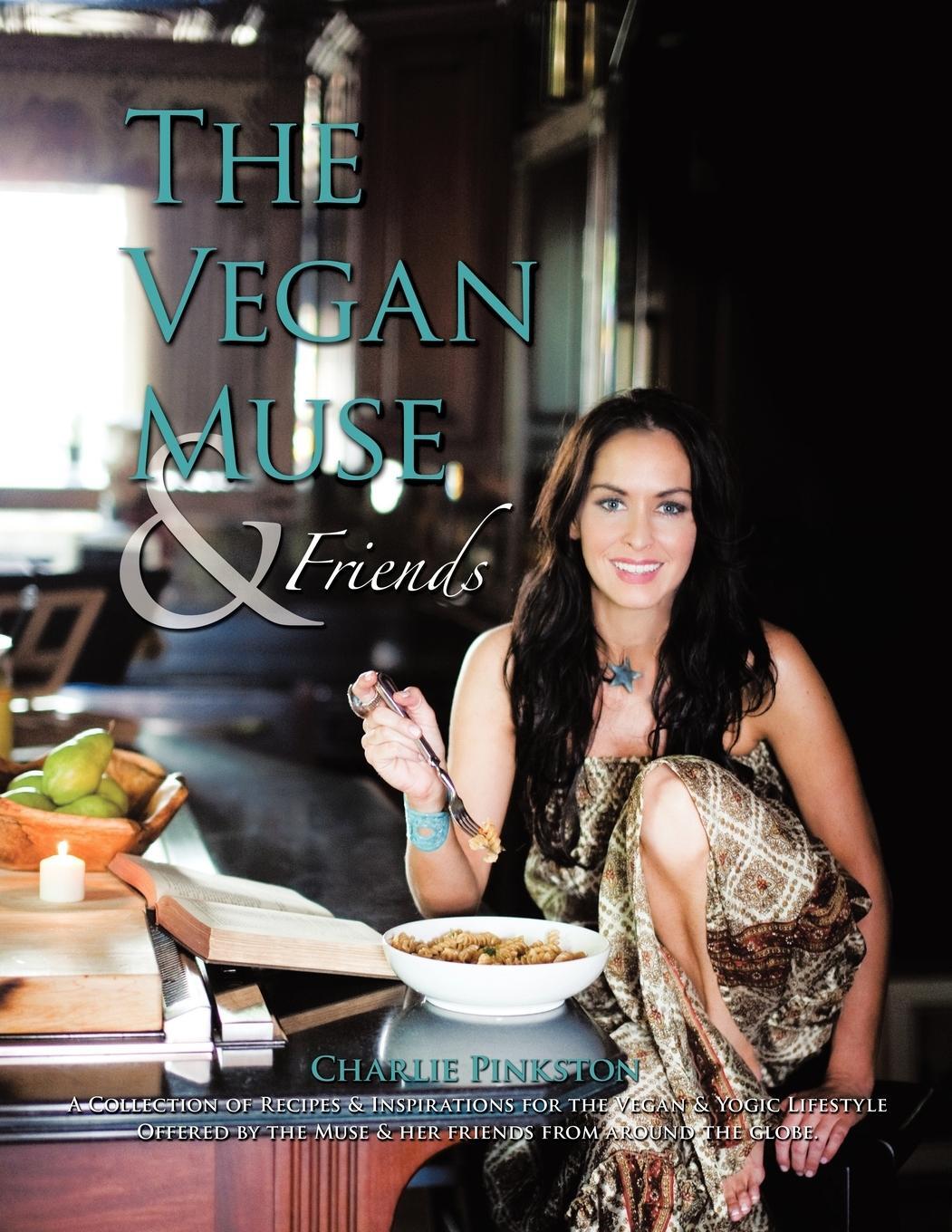 Cover: 9781456753863 | The Vegan Muse &amp; Friends | Charlie Pinkston | Taschenbuch | Paperback