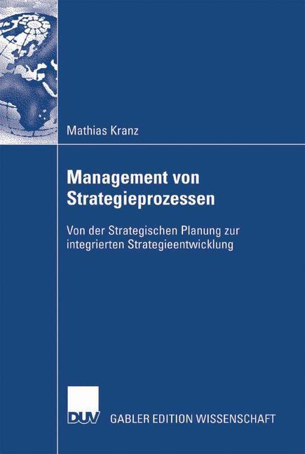 Cover: 9783835006898 | Management von Strategieprozessen | Mathias Kranz | Taschenbuch | xix