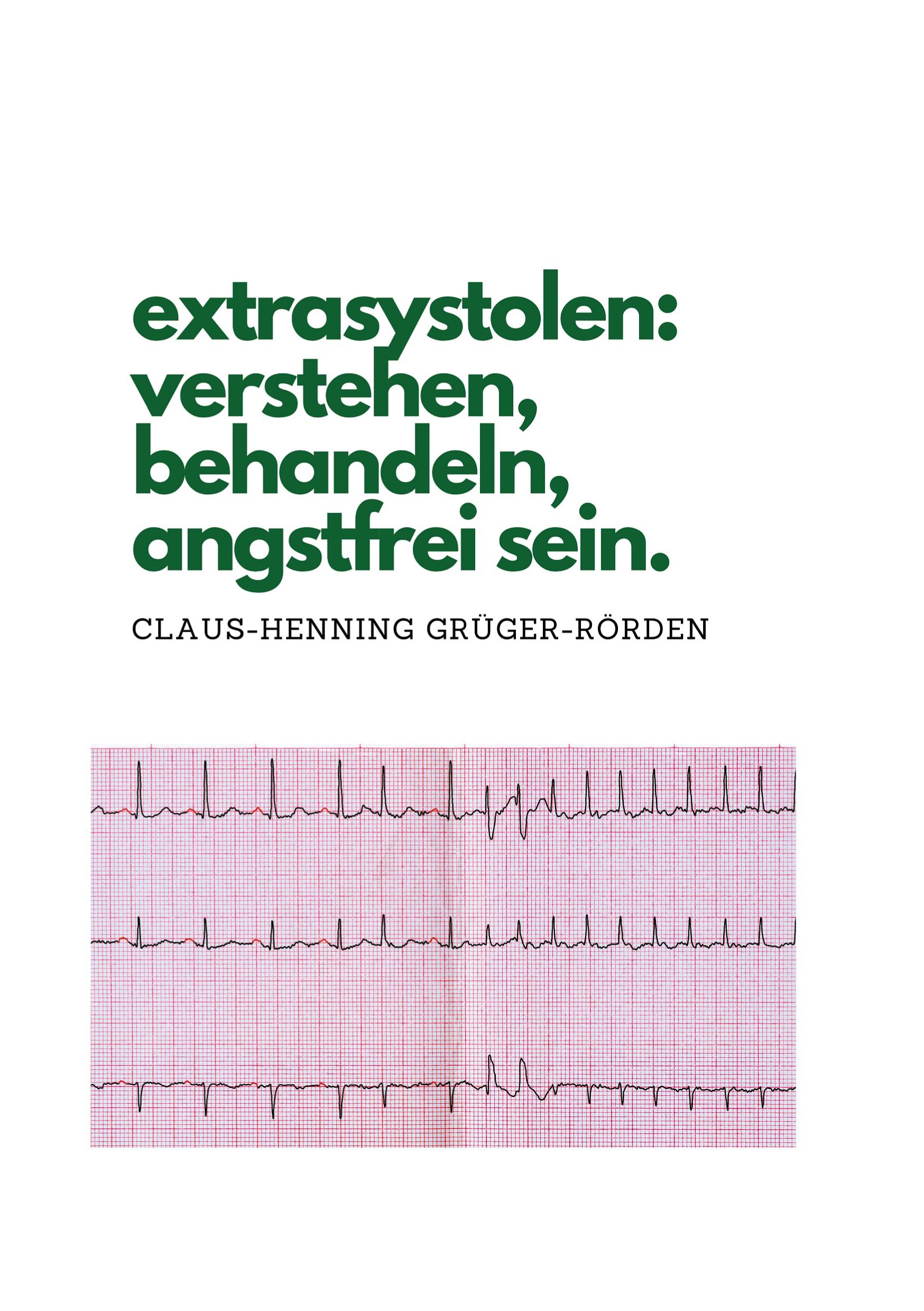 Cover: 9783769339109 | extrasystolen: verstehen, behandeln, angstfrei sein. | Grüger-Rörden