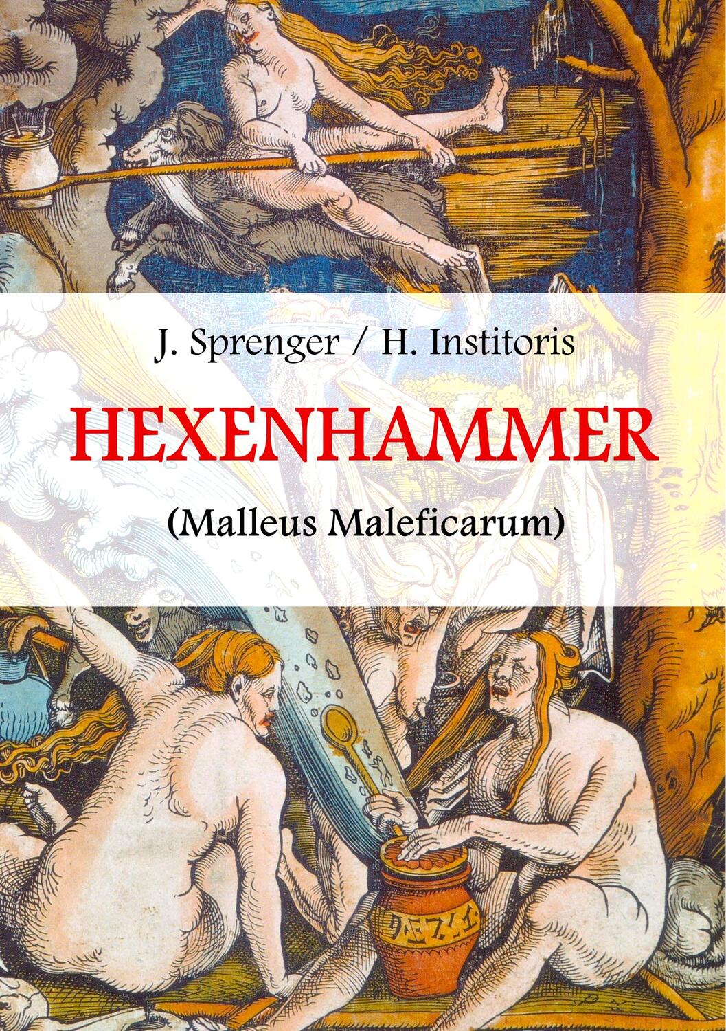 Cover: 9783749431267 | Malleus Maleficarum, das ist: Der Hexenhammer. | Illustrierte Ausgabe.