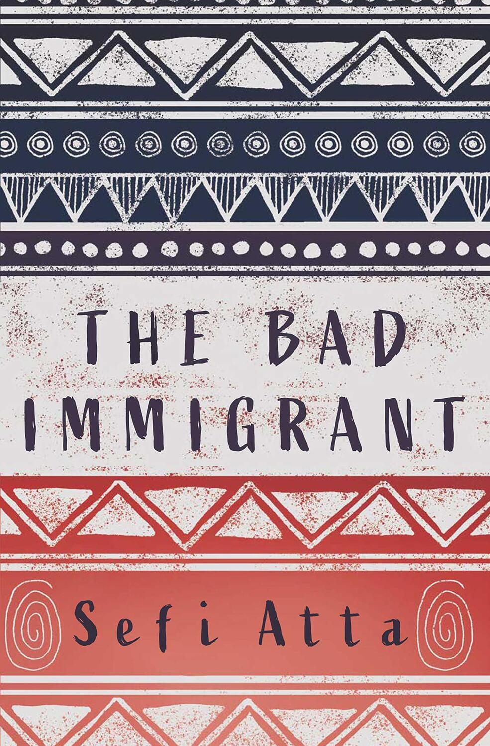 Cover: 9781623718442 | The Bad Immigrant | Sefi Atta | Taschenbuch | Englisch | 2022