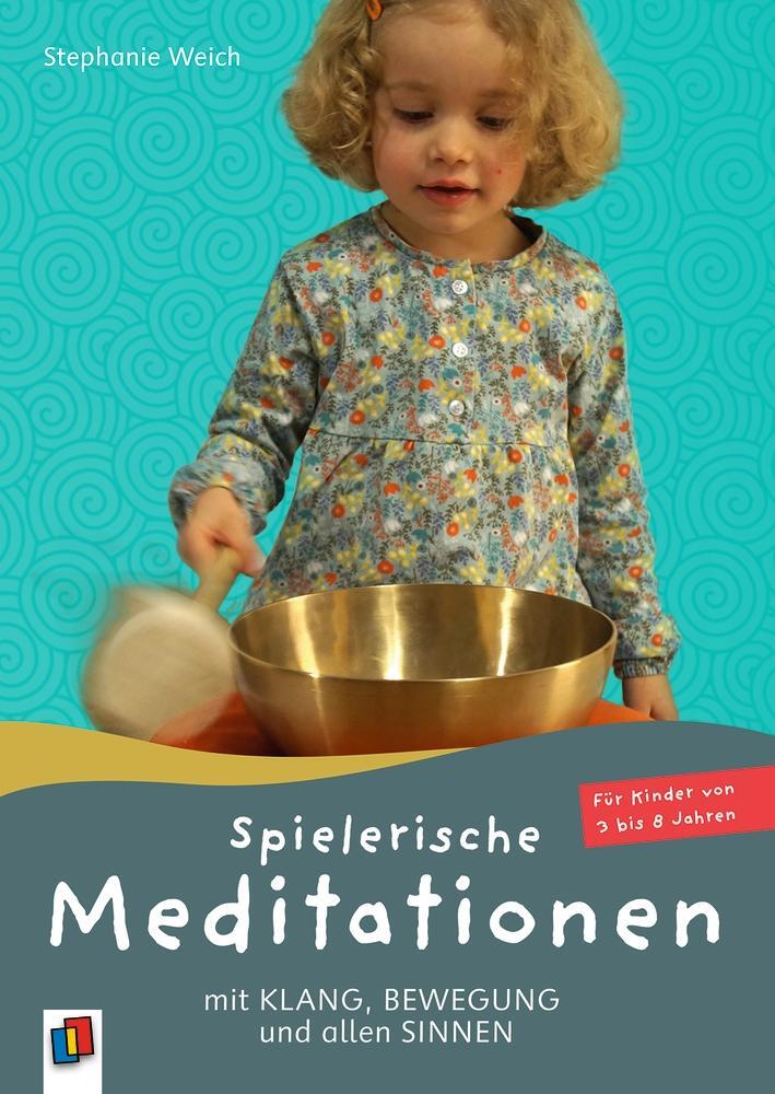 Cover: 9783834639165 | Spielerische Meditationen mit Klang, Bewegung und allen Sinnen | Weich